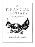 Finance: The Big Picture (Topics from A Financial Bestiary)
