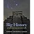 Big History: Between Nothing and Everything