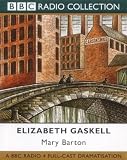 Books : Mary Barton: Full-cast Dramatisation (Radio Collection)