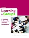 Learning in Groups: A Handbook for Face-to-face and Online Environments