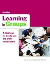 Learning in Groups: A Handbook for Face-to-face and Online Environments