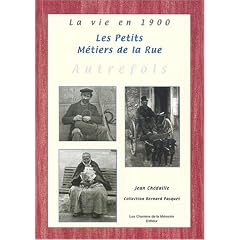Les petits m�tiers de la rue : Collection Bernard Pasquet