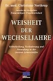 Produkt-Bild: Wechseljahre. Selbstheilung, Ver&auml;nderung und Neuanfang in der zweiten Lebensh&auml;lfte