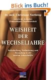 Wechseljahre. Selbstheilung, Ver�nderung und Neuanfang in der zweiten Lebensh�lfte