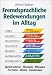 Fremdsprachliche Redewendungen im Alltag:...