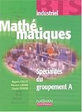 Math�matiques BTS industriel Sp�cialit� du groupement A