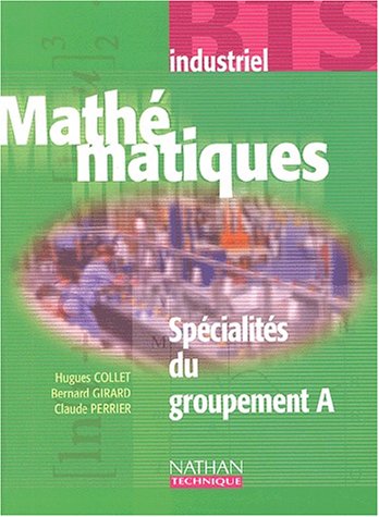Math�matiques BTS industriel Sp�cialit� du groupement A