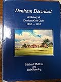 Denham described : a history of Denham golf club, 1910-1992