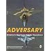 Adversary: America's Aggressor Fighter Squadrons (Schiffer Military History)