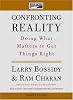 Confronting Reality: Doing What Matters to Get Things Right