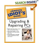 Click here to buy The Complete Idiot's Guide to Upgrading and Repairing PCs (5th... by  Jennifer Fulton.