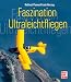 Faszination Ultraleichtfliegen