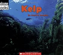 Kelp (Welcome Books: Ocean Life)
