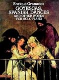 Goyescas, Spanish Dances and Other Works for Solo Piano