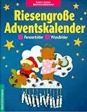 Produkt-Bild: Riesengro&szlig;e Adventskalender. Fensterbilder - Wandbilder. Mit 2 Vorlagenbogen
