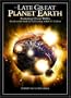 The Late Great Planet Earth
