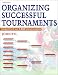 Books : Organizing Successful Tournaments