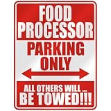  FOOD PROCESSOR PARKING ONLY  PARKING SIGN OCCUPATIONS