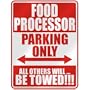 " FOOD PROCESSOR PARKING ONLY " PARKING SIGN OCCUPATIONS