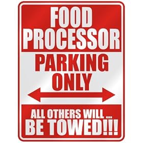 " FOOD PROCESSOR PARKING ONLY " PARKING SIGN OCCUPATIONS