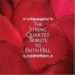 The String Quartet Tribute to Faith Hill