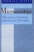 Microsociology: Discourse, Emotion, and Social Structure