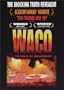 Waco - The Rules of Engagement