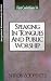 Book Speaking in Tongues and Public Worship: First Corinthians 14 (Exegetical Commentary Series)