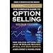 The Complete Guide to Option Selling, Second Edition, Chapter 5 - Strike Price and Time Selection