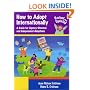 How to Adopt Internationally: A Guide for Agency-Directed and Independent Adoptions, Revised and Updated Edition for 2003