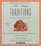 Sarah Ban Breathnach's Mrs. Sharp's Traditions: The Art of Domestic Bliss