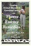 Treating Animal Illnesses & Emotional States with Flower Essense Remedies