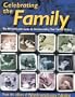 Celebrating The Family aka Who in the World Did You Come From aka Genology.com: The MyFamily.com Guide to Understanding Your Family History