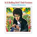 Is It Rolling Bob? Dub Versions