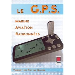 Le G.P.S : Marine, Aviation, Randonn�es