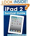 iPad 2 Survival Guide from MobileReference: Step-by-Step User Guide for Apple iPad 2: Getting Started, Downloading FREE eBooks, Making Video Calls, Using eMail, and Surfing the Web (Mobi Manuals)