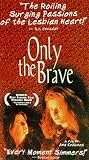 Only the Brave