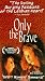 Only the Brave