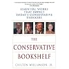 The Conservative Bookshelf: Essential Works That Impact Today's Conservative Thinkers