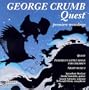George Crumb: Quest
