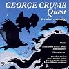 George Crumb: Quest