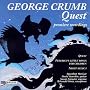 George Crumb: Quest