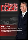 Charlie Rose with Maria Bartiromo, Stephen Schwarzman & David Rubinstein; Sebastian Junger & Steve Kroft (May 1, 2006)