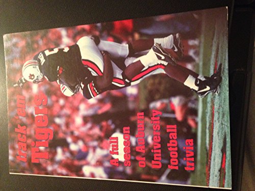 Track 'em Tigers: A full season of Auburn University football trivia