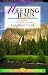 Book Meeting Jesus: 13 Studies for Individual or Groups (Lifeguide Bible Studies)