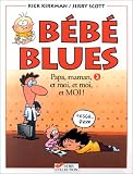 Bébé blues. 2, Papa, maman, et moi, et moi, et moi!