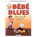 B�b� blues, tome 2 : Papa, maman, et moi, et moi, et moi!