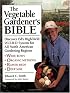 The Vegetable Gardener's Bible: Discover Ed's High-Yield W-O-R-D System for All North American Gardening Regions