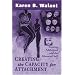Creating the Capacity for Attachment: Treating Addictions and the Alienated Self