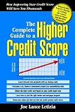 THE COMPLETE GUIDE TO A HIGHER CREDIT SCORE